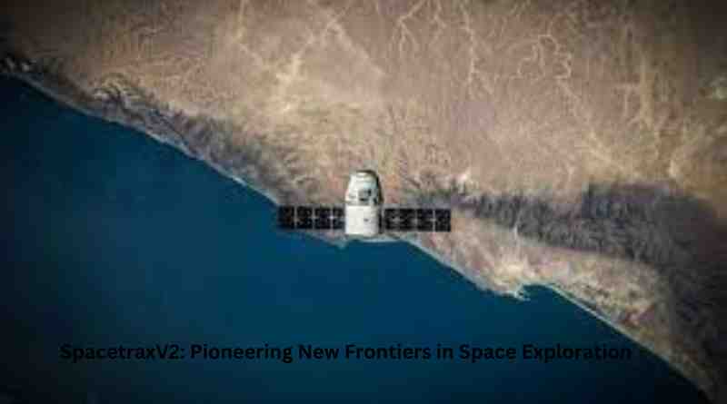 SpacetraxV2: Pioneering New Frontiers in Space Exploration