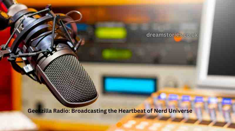 Geekzilla Radio Broadcasting the Heartbeat of Nerd Universe
