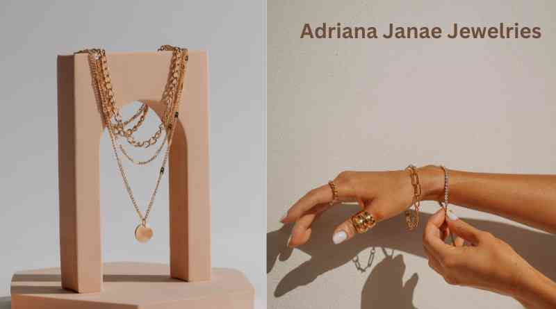 Adriana Janae Jewelries